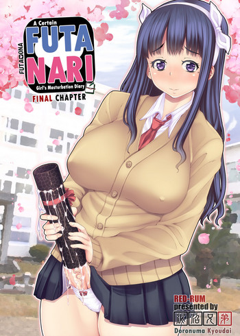 Download [Doronuma Kyoudai (RED-RUM) Futa Ona Saishuushou | A Certain Futanari Girl's Masturbation Diary Final Chapter: FutaOna 8 [English] [2d-market.com] [Decensored] [Digital]