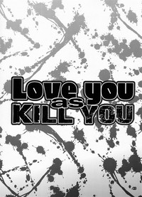 Download Love you as KILL YOU