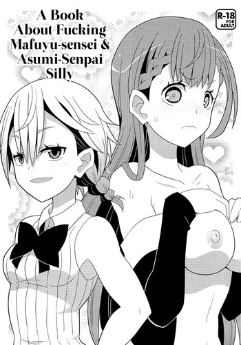 Download Mafuyu Sensei to Ashumii Senpai o Aheraseru Hon | A Book About Fucking MafuyuSenpai Silly