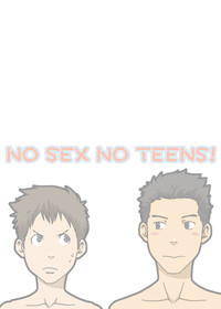 Download NO SEX NO TEENS!